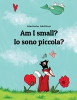 Am I small? / Io sono piccola?