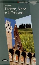 La Toscana con Firenze e Siena