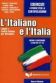 L'Italiano e L'Italia esercizi e prove per la Certificazione